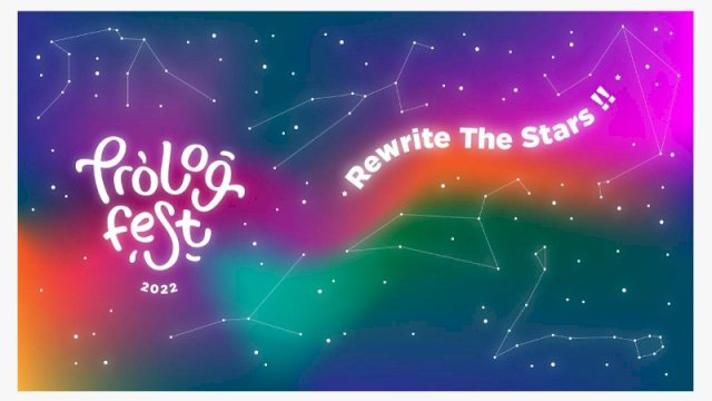 “PROLOG FEST 2022: REWRITE THE STARS!” Festival Tahunan yang akan Hadir dalam 4 Kota di Indonesia!
